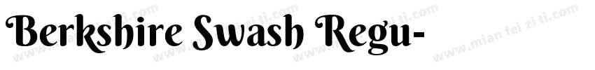 Berkshire Swash Regu字体转换